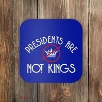 Presidents Are Not Kings Democracy America Coaster thumb 0