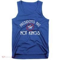 Presidents Are Not Kings Democracy America Tank Top thumb 0