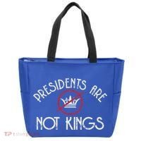 Presidents Are Not Kings Democracy America Tote Bag thumb 0