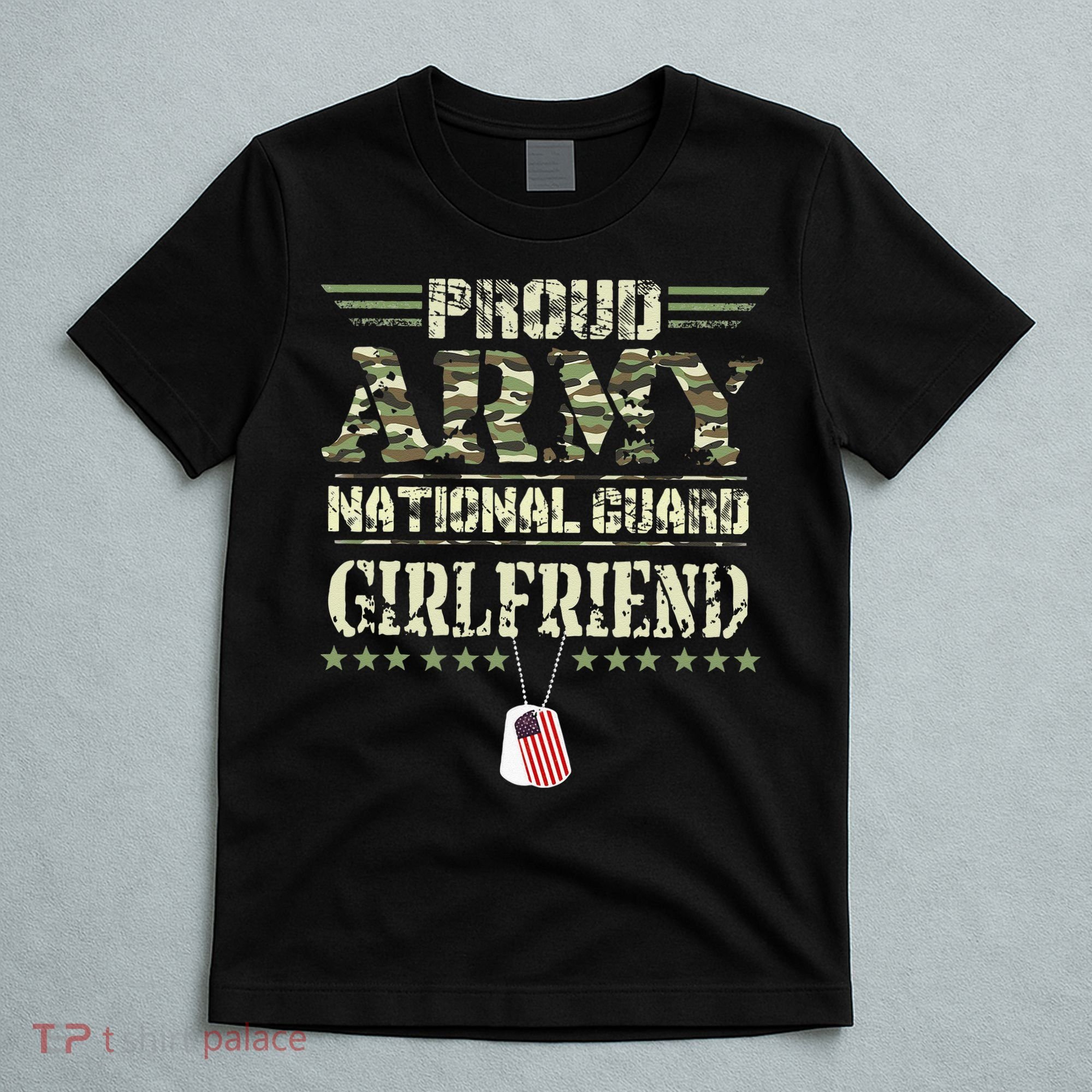 Proud Army National Guard Girlfriend USA Military Veteran T-Shirt