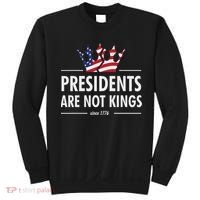 Presidents Are Not Kings Usa Flag Since 1776 Sweatshirt thumb 0