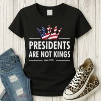 Presidents Are Not Kings Usa Flag Since 1776 Women's T-Shirt thumb 3