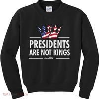 Presidents Are Not Kings Usa Flag Since 1776 Kids Sweatshirt thumb 0
