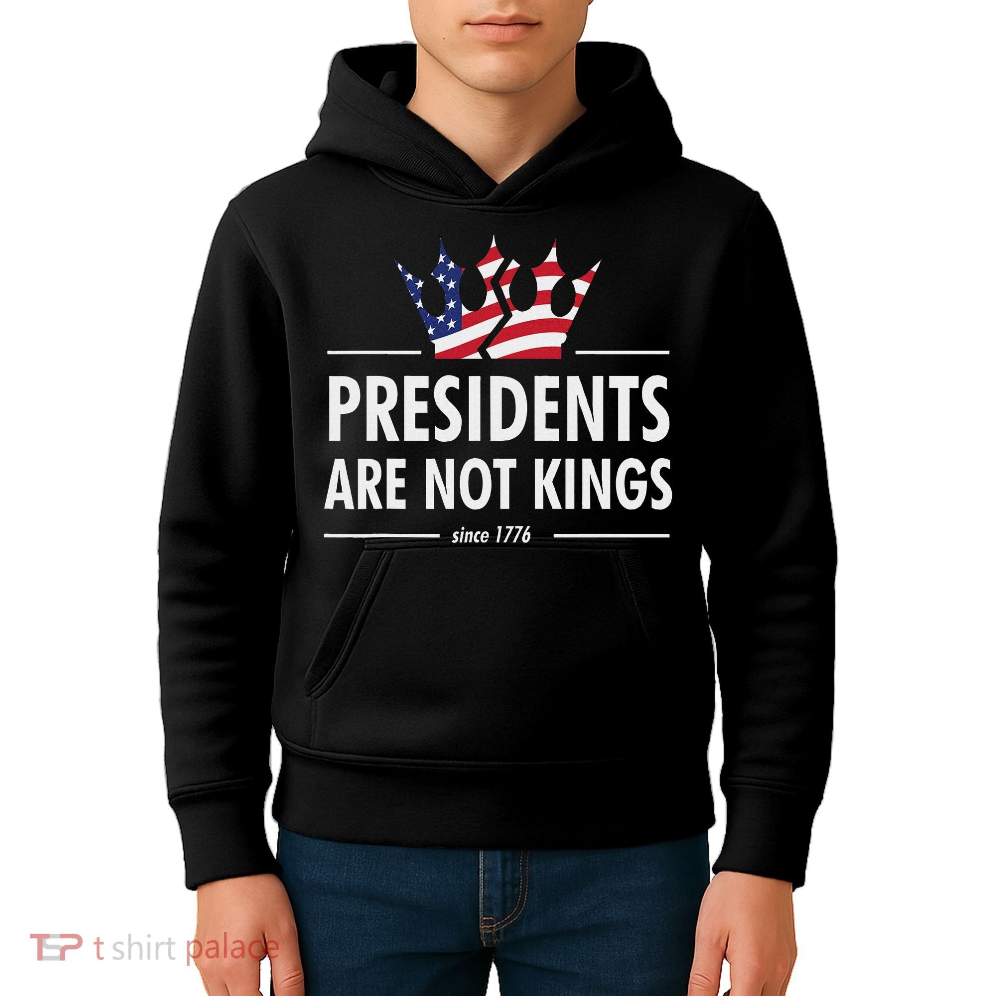 Presidents Are Not Kings Usa Flag Since 1776 Kids Hoodie
