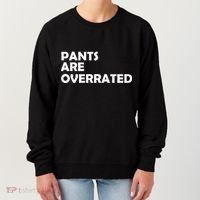 Pants Are Overrated Women's Sweatshirt thumb 0