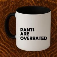 Pants Are Overrated Coffee Mug thumb 2