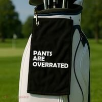 Pants Are Overrated Golf Towel thumb 2