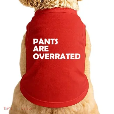 Pants Are Overrated Doggie Tank