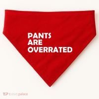 Pants Are Overrated USA-Made Doggie Bandana thumb 0
