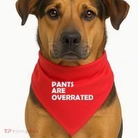 Pants Are Overrated USA-Made Doggie Bandana thumb 1
