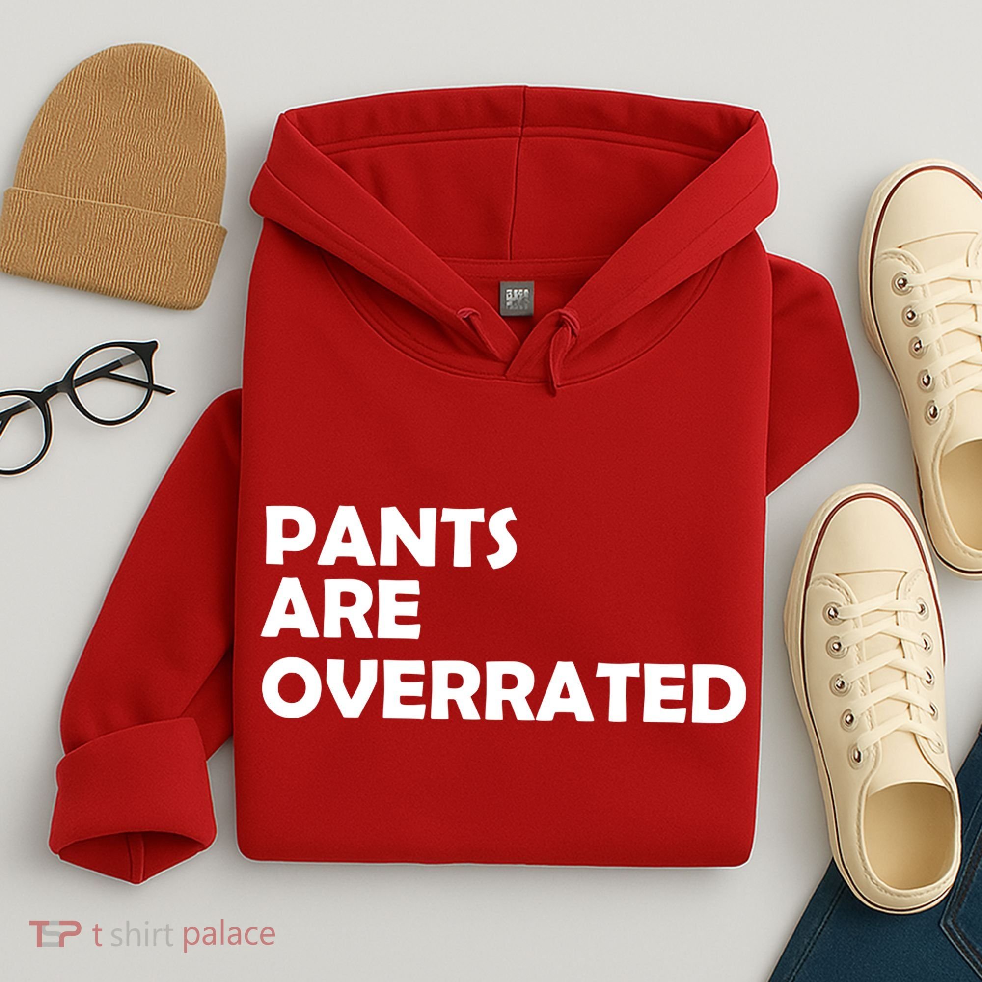 Pants Are Overrated Hoodie