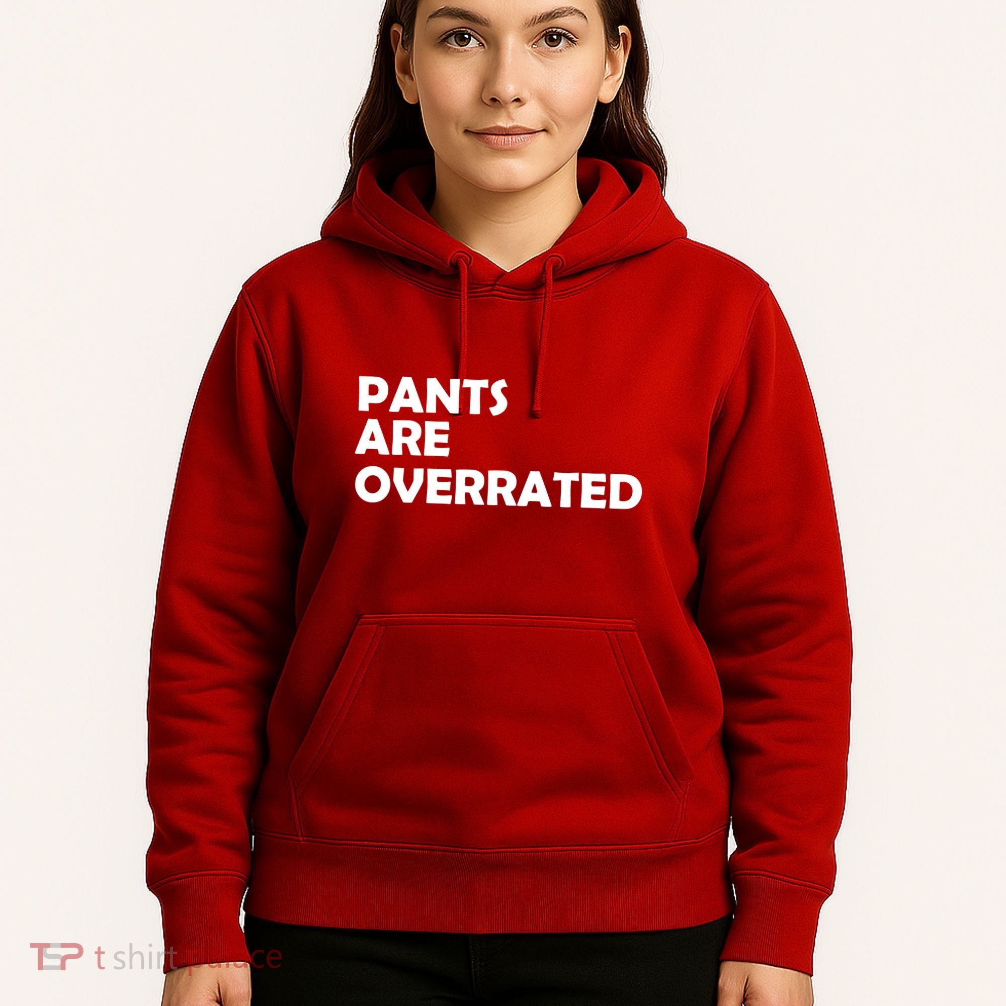 Pants Are Overrated Hoodie