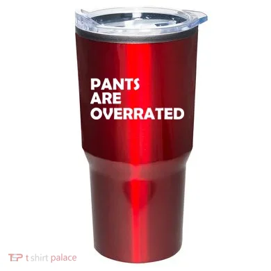 Pants Are Overrated Tumbler