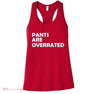 Pants Are Overrated Women's Tank Top