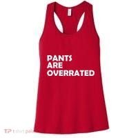 Pants Are Overrated Women's Tank Top thumb 0