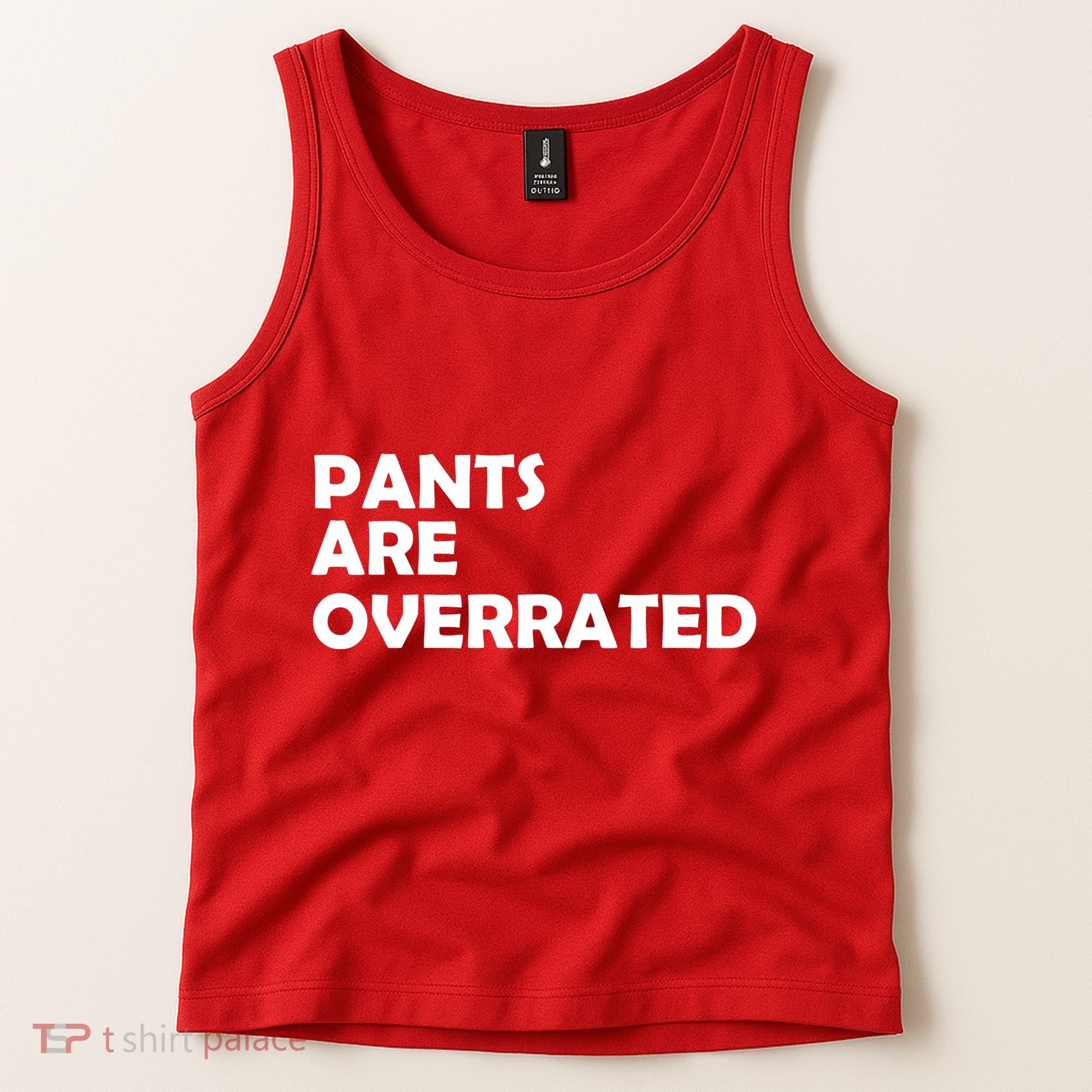 Pants Are Overrated Tank Top