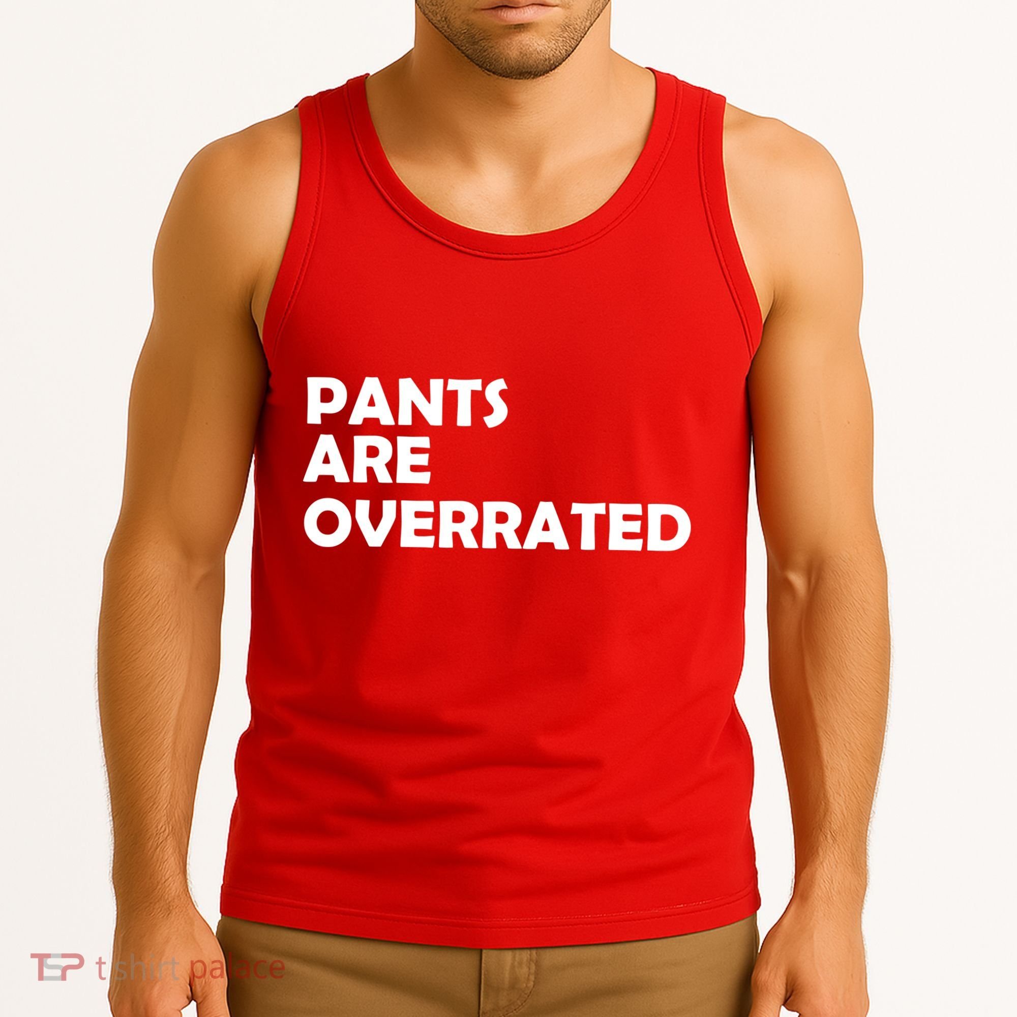 Pants Are Overrated Tank Top