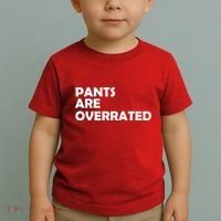 Pants Are Overrated Toddler T-Shirt thumb 2