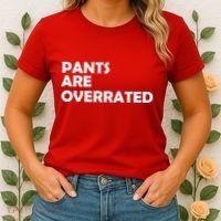 Pants Are Overrated Women's T-Shirt thumb 2