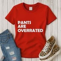 Pants Are Overrated Women's T-Shirt thumb 3