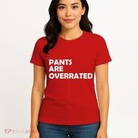 Pants Are Overrated Women's T-Shirt thumb 4