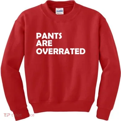 Pants Are Overrated Kids Sweatshirt
