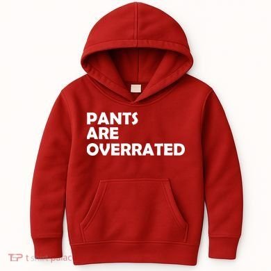 Pants Are Overrated Kids Hoodie