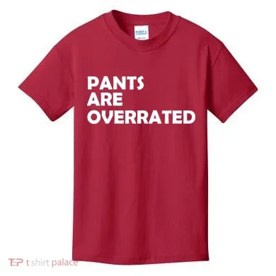 Pants Are Overrated Kids T-Shirt