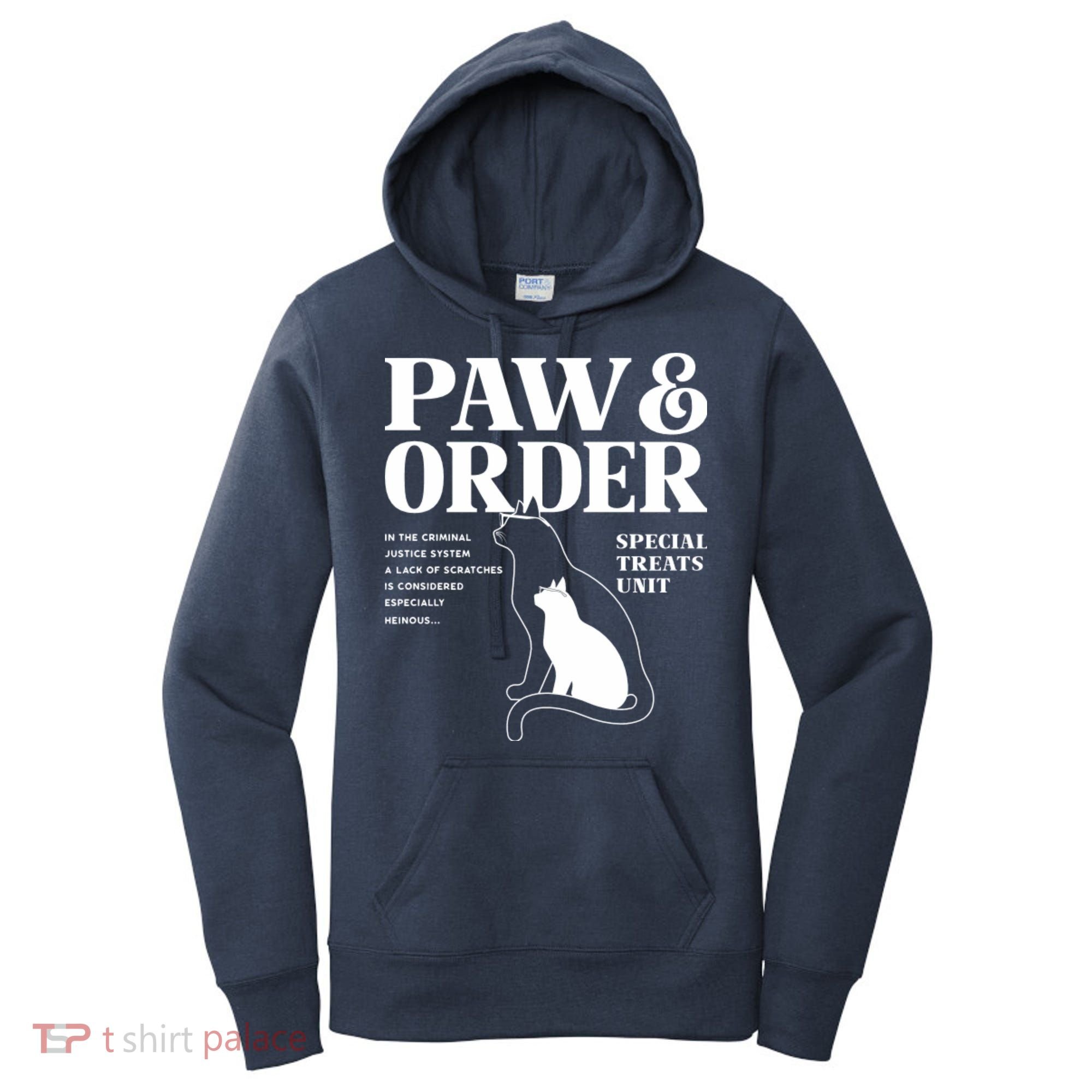 Paw And Order Cats Special Treat Unit Gift For Pet Lover Women's Hoodie