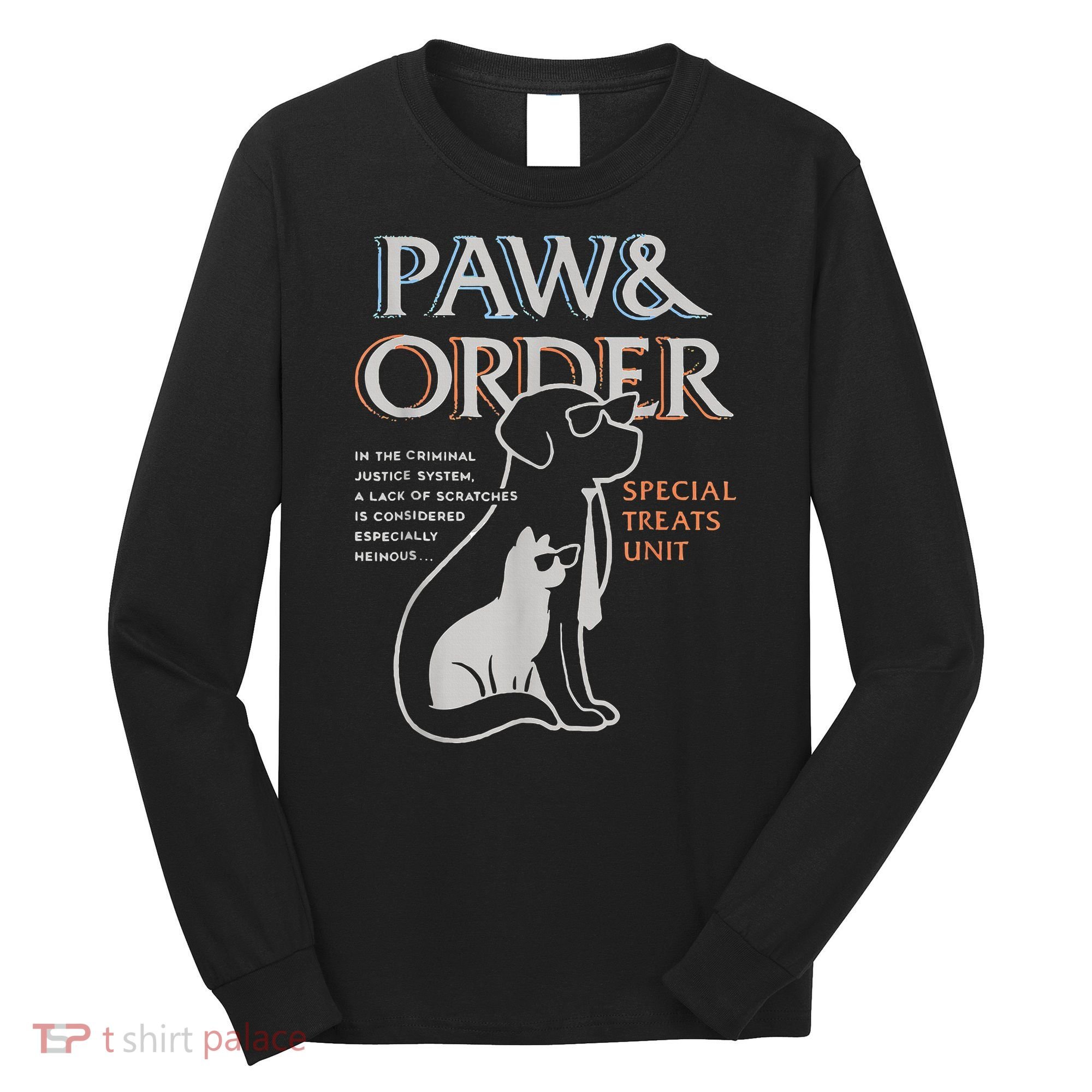 Paw and Order Special Training Dog And Cat Long Sleeve Shirt