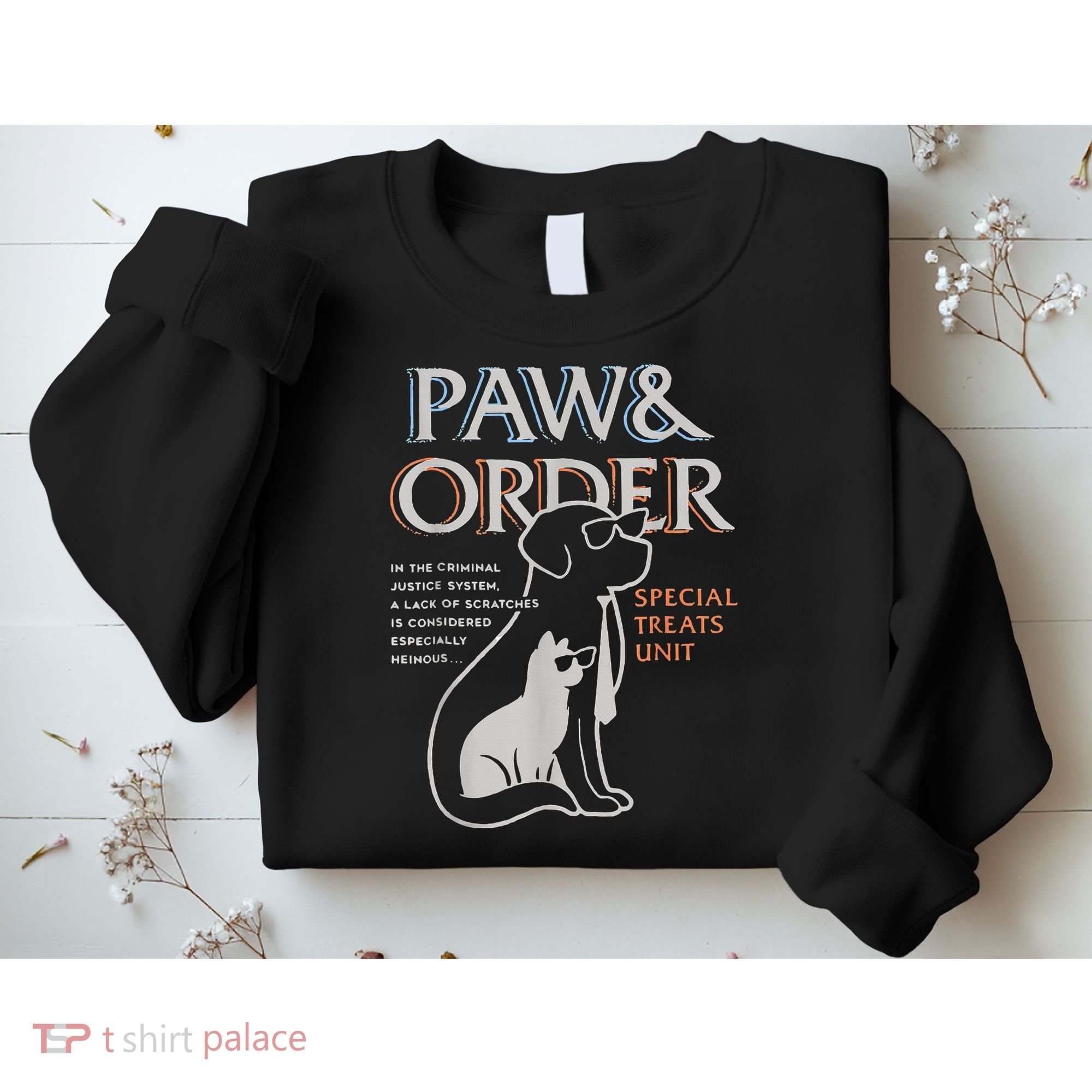 Paw and Order Special Training Dog And Cat Sweatshirt