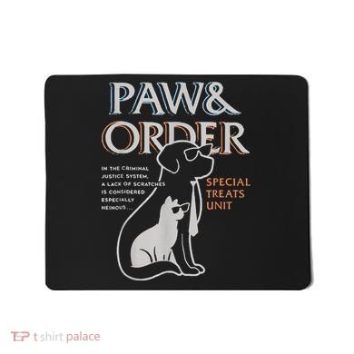 Paw and Order Special Training Dog And Cat Mousepad