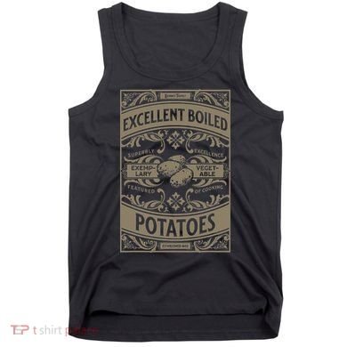 Pride And Prejudice Books What Excellent Boiled Potatoes Tank Top