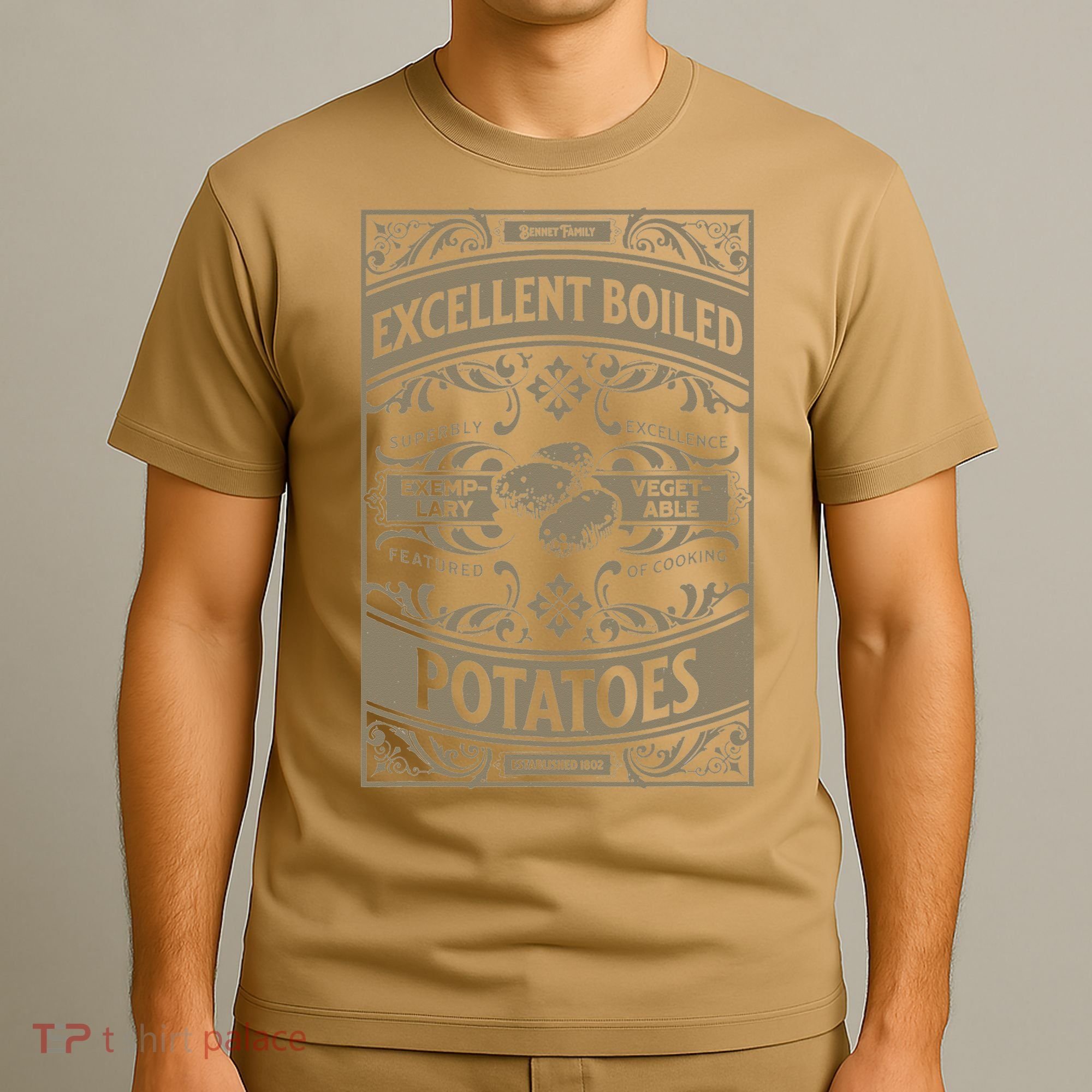 Pride And Prejudice Books What Excellent Boiled Potatoes T-Shirt