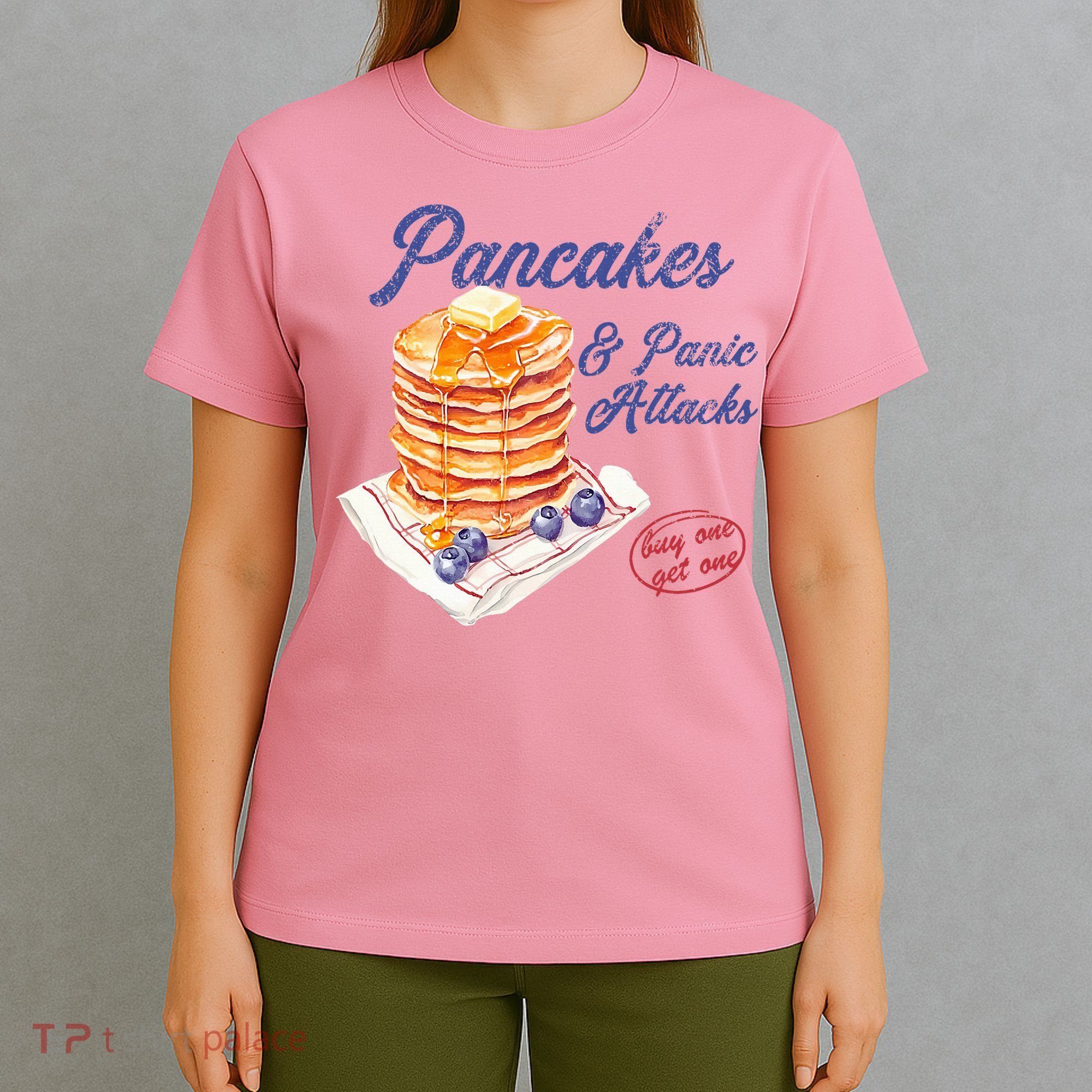 Pancakes And Panic Attacks T-Shirt