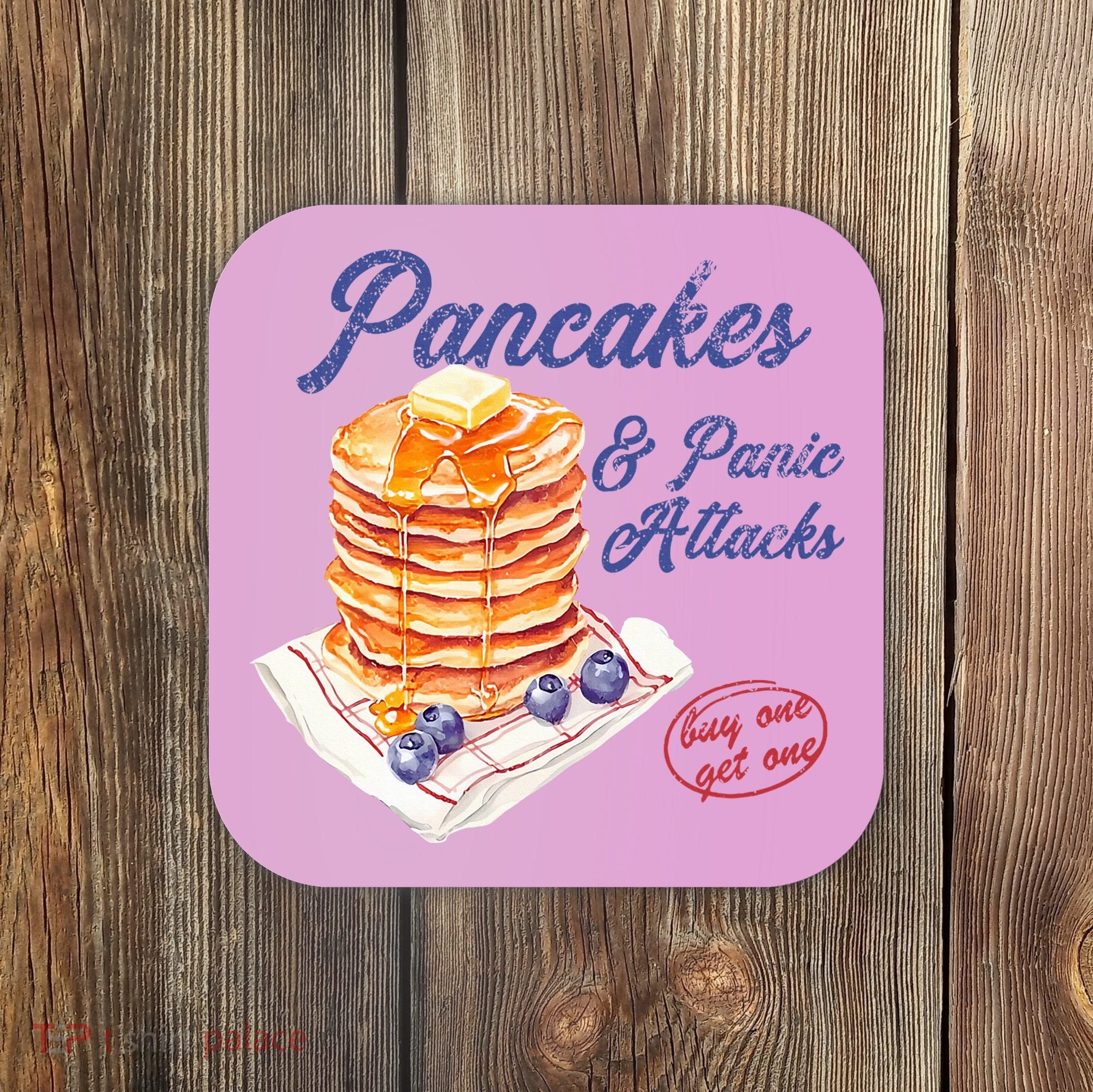 Pancakes And Panic Attacks Coaster