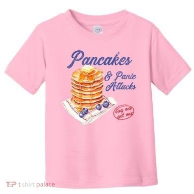 Pancakes And Panic Attacks Toddler T-Shirt