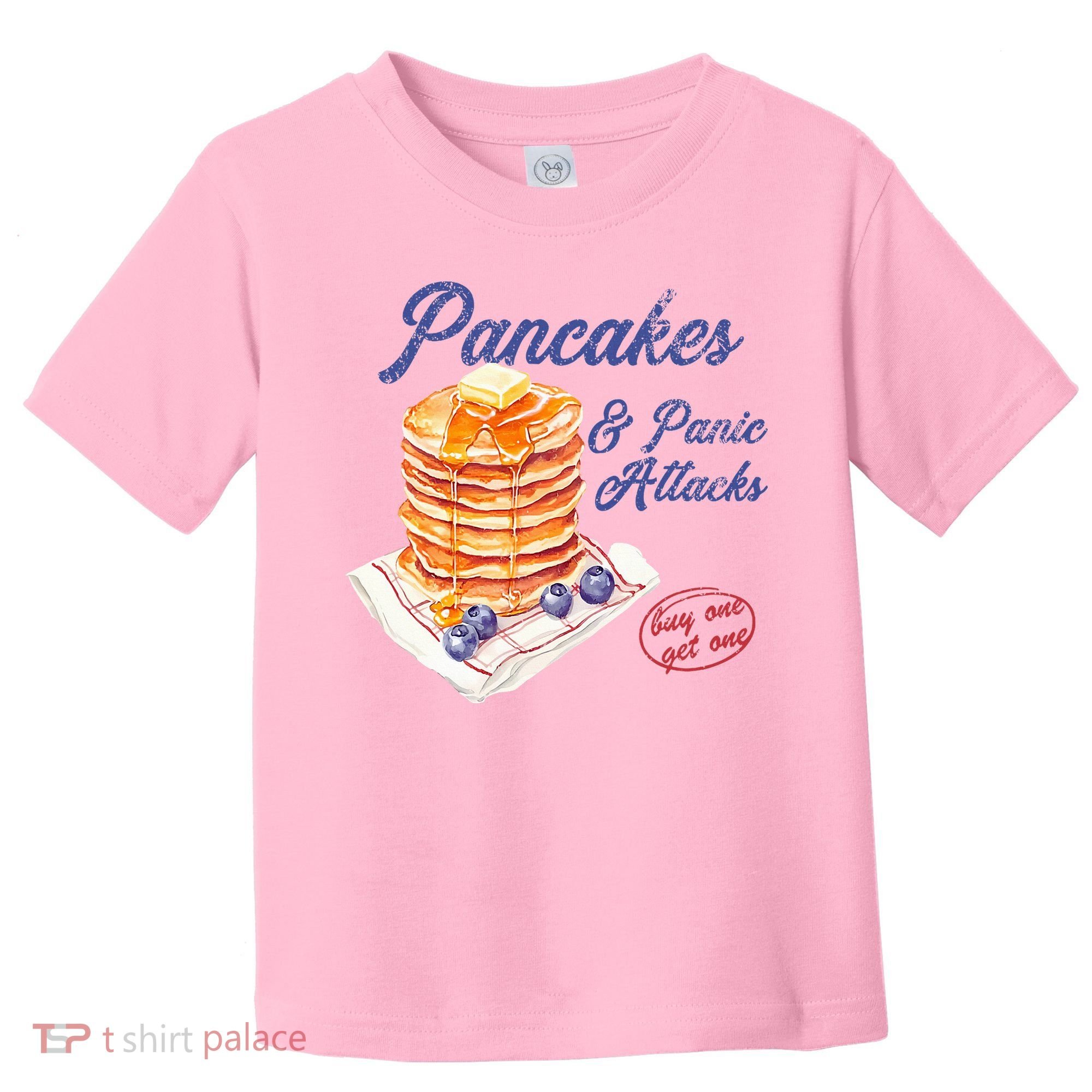 Pancakes And Panic Attacks Toddler T-Shirt