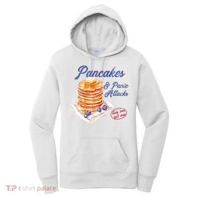 Pancakes And Panic Attacks Women's Hoodie