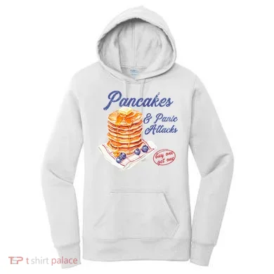 Pancakes And Panic Attacks Women's Hoodie