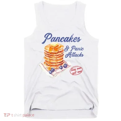 Pancakes And Panic Attacks Tank Top