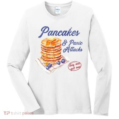 Pancakes And Panic Attacks Women's Long Sleeve Shirt