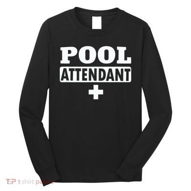 Pool Attendant Long Sleeve Shirt