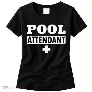 Pool Attendant Women's T-Shirt