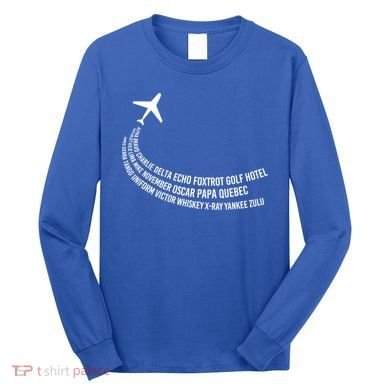 Phonetic Alphabet Pilot Airplane Gift Long Sleeve Shirt
