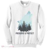 Preserve And Protect Wolf Forest Wildlife Conservation Sweatshirt thumb 0