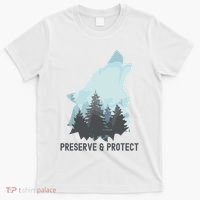 Preserve And Protect Wolf Forest Wildlife Conservation T-Shirt thumb 0