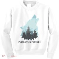 Preserve And Protect Wolf Forest Wildlife Conservation Kids Sweatshirt thumb 0
