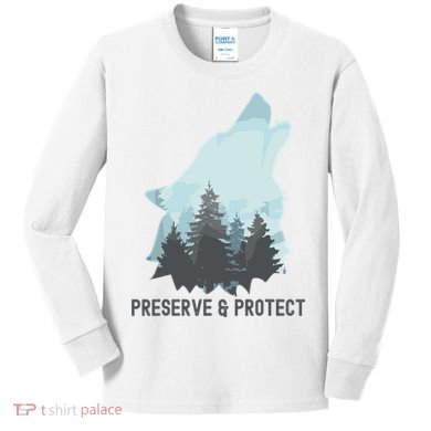 Preserve And Protect Wolf Forest Wildlife Conservation Kids Long Sleeve Shirt