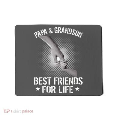 Papa And Grandson Best Friends For Life Mousepad